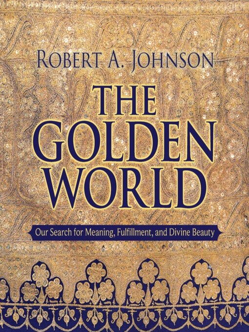 Title details for The Golden World by Robert A. Johnson - Available